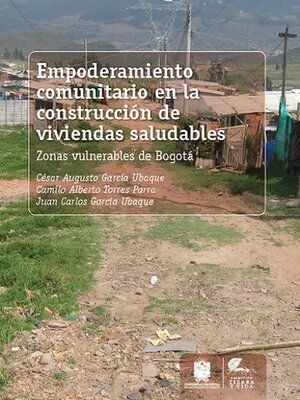 cover image of Empoderamiento comunitario en la construcción de viviendas saludables